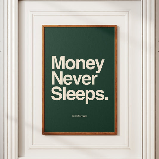 Money Never Sleeps - Wall Street Quote